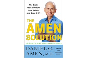 The Amen Solution: The Brain Healthy Way to Lose Weight and Keep It Off